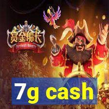 7g cash
